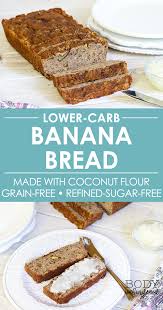 Lower Carb Banana Bread Made With Coconut Flour Banana Bread Low Carb Banana Recipes Coconut Flour Recipes