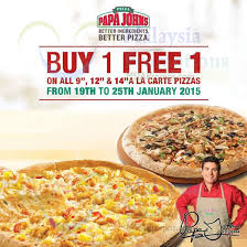 You can quickly filter today's domino's malaysia promo codes in order to find exclusive or verified offers. Papa John S Buy 1 Free 1 Pizzas Promo 19 25 Jan 2015