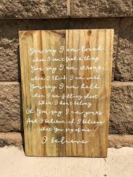 I Believe What You Say About Me By Lauren Daigle Song Lyrics Etsy Christian Wall Art Wood Signs Lauren Daigle