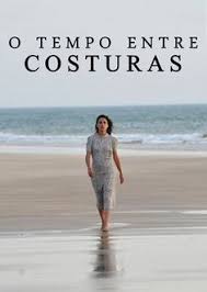 Assista A O Tempo Entre Costuras Na Netflix Netflix Series E Filmes Costuras