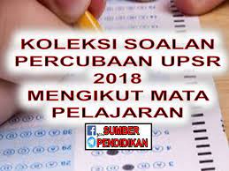 Soalan peperiksaan percubaan trial papers upsr 2018 2019. Koleksi Soalan Percubaan Upsr 2018 Sumber Pendidikan Facebook