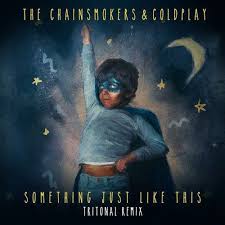 The Chainsmokers X Coldplay Something Just Like This Tritonal Remix Style Futurebass Release Date 2017 04 28 Free Download Download Here Https Edm