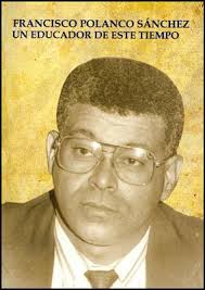 Imágenes para: Francisco Polanco Sánchez : un educador de este tiempo