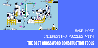 Check spelling or type a new query. Make Most Interesting Puzzles With The Best Crossword Construction Tools