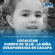 🚨 #ULTIMAHORA: Localizan cuerpo de 'Ellie', la niña desaparecida en  #Zacapa ➡ https://bit.ly/3ymoJ7O
