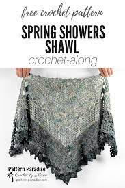 Spring Showers Shawl Cal Part 1 Pattern Paradise Envolturas De Ganchillo Chal Tejido A Crochet Patrones De La Bufanda De Ganchillo