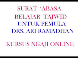 Tajwid surat 'abasa ayat 5. Belajar Tajwid Surat Abasa Bersama Drs Ari Ramadhan Rkm 081282867881 Youtube