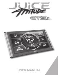 The edge insight cts2 with the cummins ecm unlock will do only the unlock and be used as a gauge monitor thereafter. Edge Juice With Attitude Cts2 Programmer Manual Manualzz