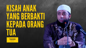 Kisah Teladan Anak Yang Berbakti Kepada Orang Tua Ustadz Khalid Basalamah Youtube