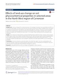 Pdf Effects Of Land Use Change On Soil Physicochemical Properties In Selected Areas In The North West Region Of Cameroon