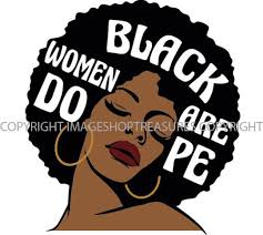 VECTOR Svg AFRO Black Women Are Dope African American Ebony Nubian Melanin  Ethnic Diva Boss Lady Minority Ethnic Cricut Cut Cipart
