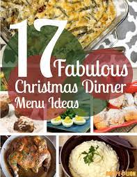 17 Fabulous Christmas Dinner Menu Ideas Free Ecookbook Christmas Food Dinner Christmas Dinner Menu Christmas Dinner Recipes Easy