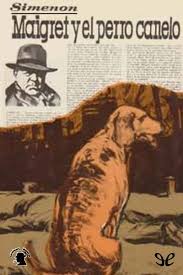 Por su parte, el esquema detallado te ayudará a elaborar clases significativas y atractivas dentro del esquema global. Descargar Maigret Y El Perro Canelo Pdf Epub Novela Libro Completo Gratis