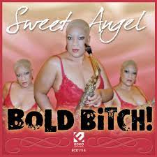 Bold Bitch! by Sweet Angel on Apple Music
