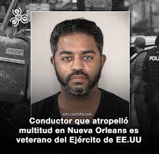 En la madrugada del miércoles, una tragedia sacudió Nueva Orleans cuando  Shamsud-Din Jabbar, un veterano del Ejército de Estados Unidos de 42 años,  condujo una camioneta contra una multitud que celebraba el