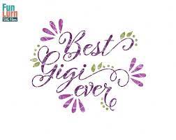 Free Free 313 Best Gigi Ever Svg Free SVG PNG EPS DXF File