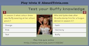 Also, see if you ca. Trivia Quiz Test Your Buffy Knowledge