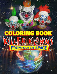 Parents may receive compensation when you click through and purchase from links contained on this website. Killer Klowns From Outer Space Coloring Book Play With Crayons Gel Pens And Coloring Pages Inside The Astounding Book Of Killer Klowns From Outer Space Theme Anastasia Donavan 9798570589117 Amazon Com Books