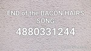 Roblox protocol and click open url: End Of The Bacon Hairs Song Roblox Id Roblox Music Codes