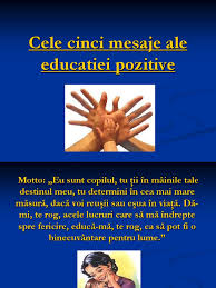 Cele Cinci Mesaje Ale Educatiei Pozitive