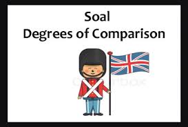Maybe you would like to learn more about one of these? 50 Soal Degrees Of Comparison Dan Kunci Jawaban Juragan Les