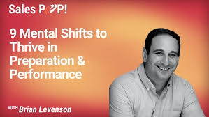 9 Mental Shifts to Thrive in Preparation and Performance with Brian Levenson