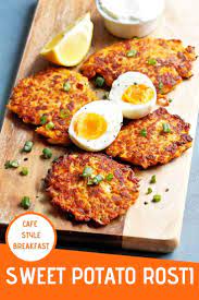 Sweet Potato Rosti Is Here To Brighten Up Your Breakfast Time Top With Eggs And Avocado For A Delicious Sweet Potato Rosti Recipes Healthy Breakfast Recipes