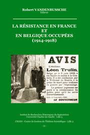 Discutons de l'histoire de nos pays pour mieux connaître notre présent et ne. La Resistance En France Et En Belgique Occupees 1914 1918 Achtung L Espion Et Son Execution La Repression Allemande De L Espionnage Pendant La Premiere Guerre Mondiale Publications De L Institut De