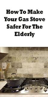 This gives you enough time to run to safety or defend yourself. To Make Gas Stoves Safe For The Elderly Install Stove Alarms And Gas Detectors As Well As Automatic Fire Extingu Kitchen Safety Tips Gas Stove Kitchen Safety