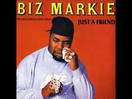 The biz never sleeps album. Biz Markie Just A Friend Youtube