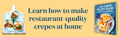 That includes the library here in the test kitchen, as well as online. The Crepe Recipe Book For Beginners 60 Sweet And Savory Crepes Costlow Ann 9781647392123 Amazon Com Books