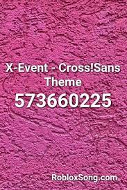 The id number could be seen in the url on an individual or item page. X Event Cross Sans Theme Roblox Id Roblox Music Codes Undertale Roblox Nightmare