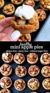 Healthy Mini Apple Pies Recipe Healthy Dessert Recipes Apple Recipes Healthy Sweets