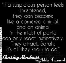 3 famous quotes about cornered animals: If A Suspicious Person Feels Threatened They Can Become Like A Cornered Animal And An Animal In The Midst Of Panic Quote Posters Writing Book Worth Reading