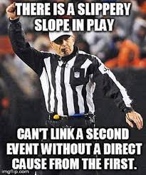 Slippery Slope Logical Fallacy Referee Know Your Meme