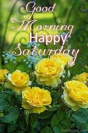 Blessed saturday quotes and sayings. Yellow Roses Good Morning Saturday Pictures Photos And Images For Facebook Tumblr P Good Morning Saturday Good Morning Happy Saturday Happy Saturday Images