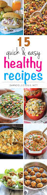 Maybe you would like to learn more about one of these? 15 Quick And Easy Healthy Recipes Damn Delicious