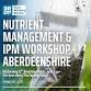 Nutrient Management & IPM Workshop - Aberdeenshire - Fife Arms Hotel, The Square Event Image