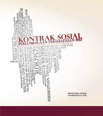 Perdebatan mengenai kontrak sosial hangat dibincangkan di media tempatan apabila akhbar mingguan malaysia pada 14 ogos 2005 menyiarkan laporan yang memetik ucapan presiden parti. Itbm Kontrak Sosial Perlembagaan Persekutuan 1957 Pengikat Jati Diri Bangsa Malaysia Merdeka