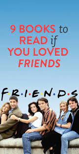 9 Books To Read If You Loved Friends Books To Read Books Book Club