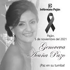 CONDOLENCIA] Lamentamos comunicar a la ciudadanía pajanense que ha  fallecido en la ciudad de #Portoviejo la distinguida dama Genoveva Acuña  Pazo. #InfórmatePajan se une al dolor de sus familiares y amigos por