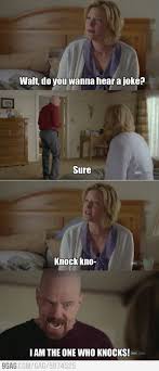 Do You Wanna Hear A Joke Breaking Bad Funny Breaking Bad Meme Bad Memes