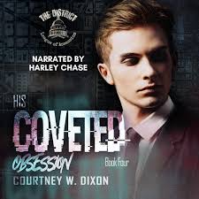 Amazon.com: His Coveted Obsession: The District, Book 4 (Audible Audio  Edition): Courtney W. Dixon, Harley Chase, Courtney W. Dixon: Audible Books  & Originals