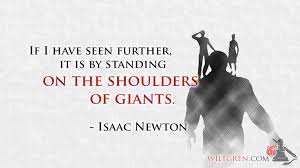 Shoulders Of Giants Quote On The Shoulders Of Giants Quote Like Success Photo Shoulders Of Giants Qu Picture Quotes Success Quotes And Sayings Newton Quotes