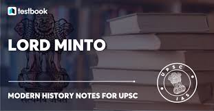 Lord Minto - Viceroy and Governor ...