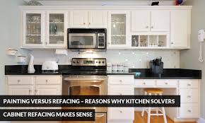 painting versus refacing  reasons why
