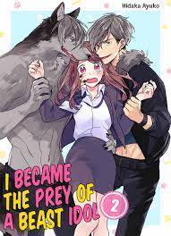 I Became the Prey of a Beast Idol Vol. 2 by Hidaka Ayuko | Goodreads