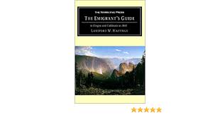 Contrary to popular belief, he did not promote the cutoff that bears his name in his book. The Emigrants Guide To Oregon And California In 1844 Hastings Lansford W 9781589760325 Amazon Com Books