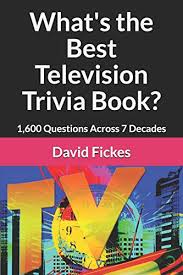 Challenge them to a trivia party! 9781091511538 What S The Best Television Trivia Book 1 600 Questions Across 7 Decades What S The Best Trivia Abebooks Fickes David 1091511535