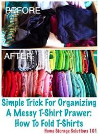How To Fold T Shirts Simple Trick For Organizing Your Shirt Drawer Organize Drawers Folding Clothes Clothes Organization